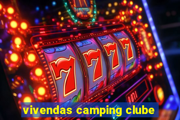 vivendas camping clube